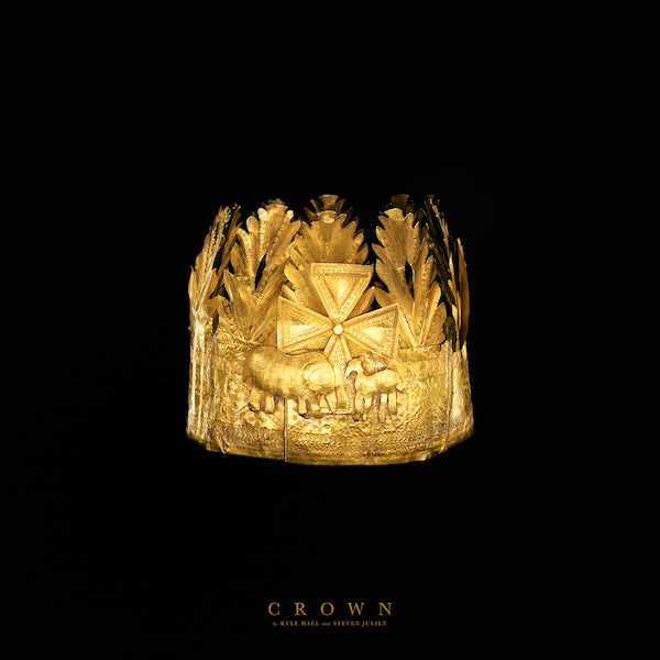 KYLE HALL & STEVEN JULIEN - CROWN